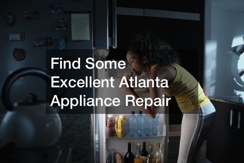 Find Some Excellent Atlanta Appliance Repair