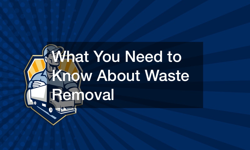 What You Need to Know About Waste Removal