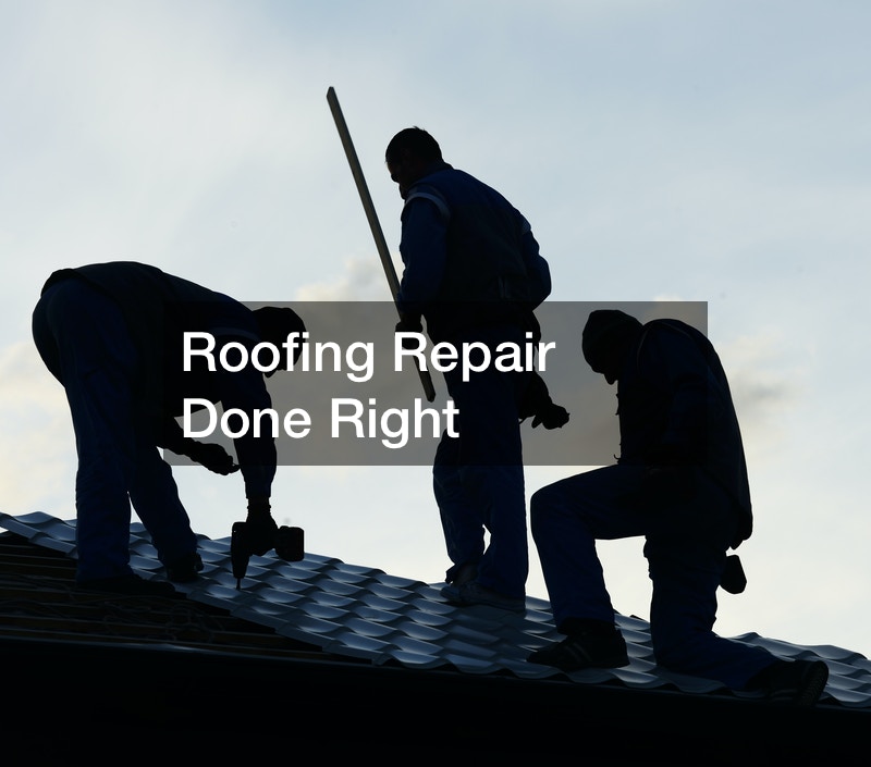 Roofing Repair Done Right