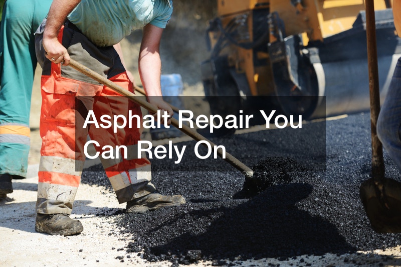 Asphalt Repair You Can Rely On