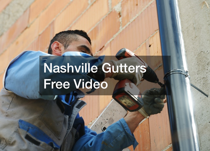 Nashville gutters —- Free Video