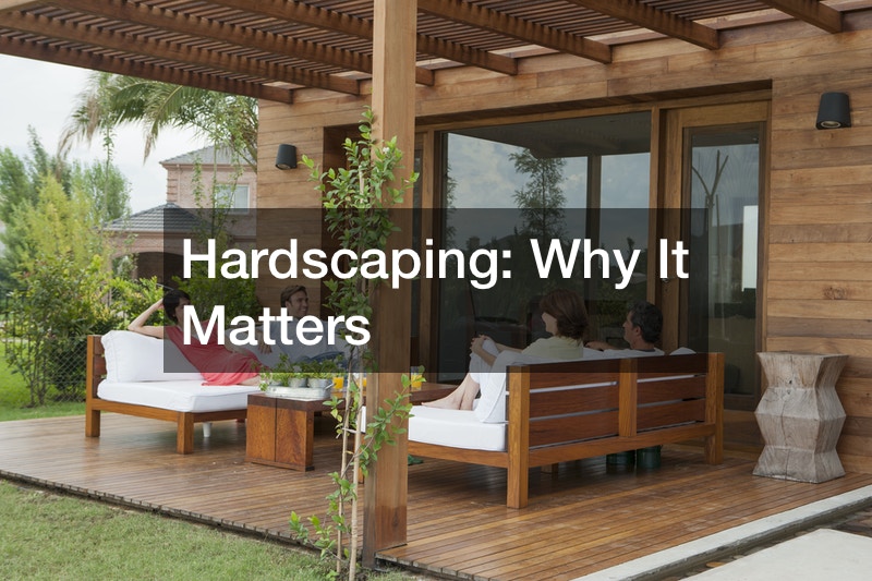 Hardscaping: Why it Matters