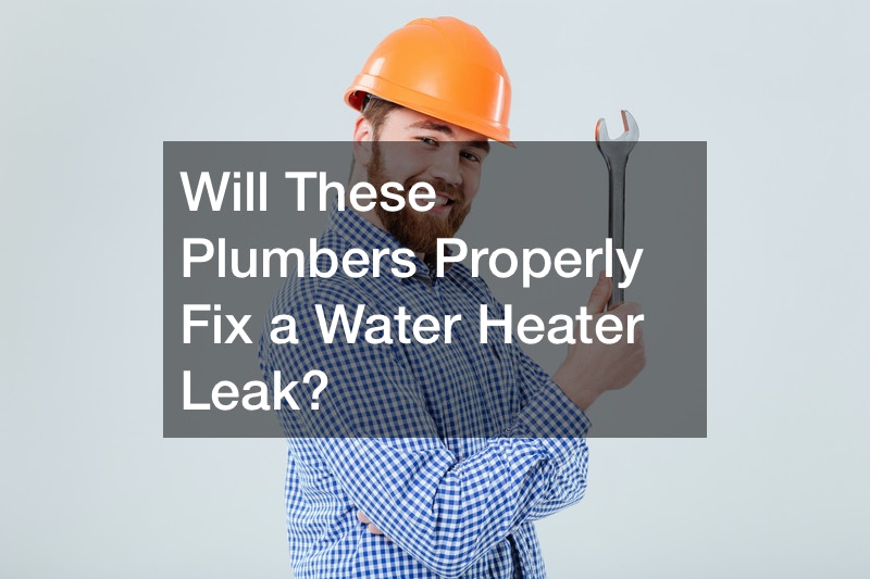 Will These Plumbers Properly Fix a Water Heater Leak?
