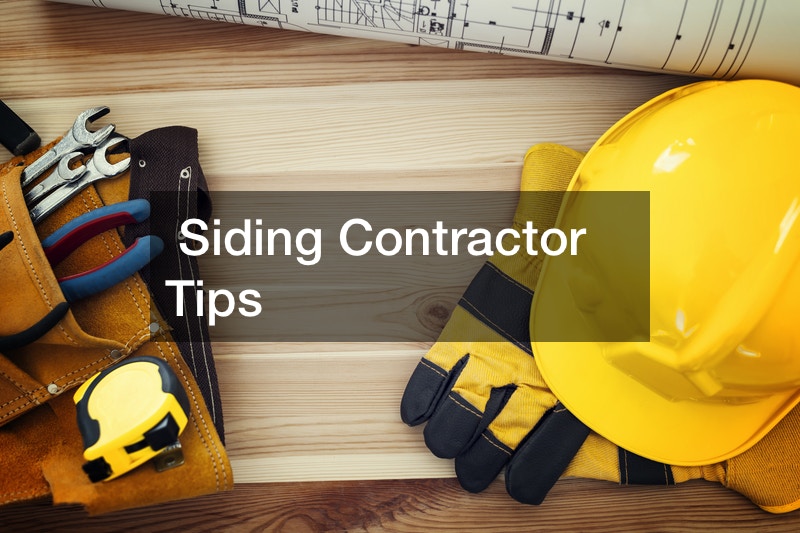 Siding Contractor Tips