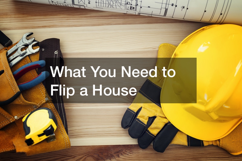 What You Need to Flip a House