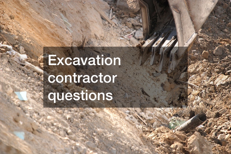 Excavation contractor questions