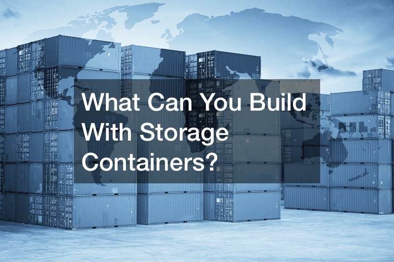 What Can You Build With Storage Containers?