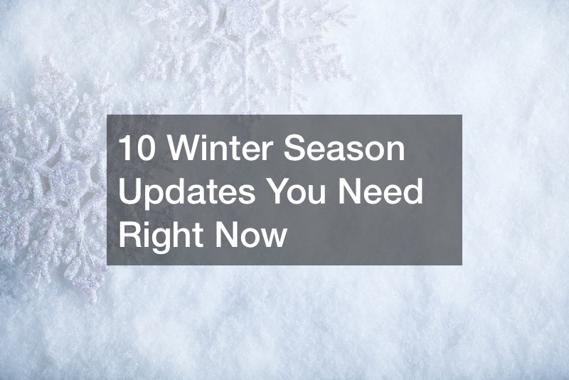 10 Winter Season Updates You Need Right Now