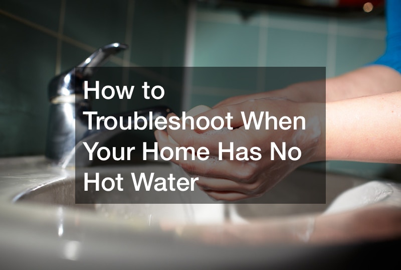 How to Troubleshoot When Your Home Has No Hot Water