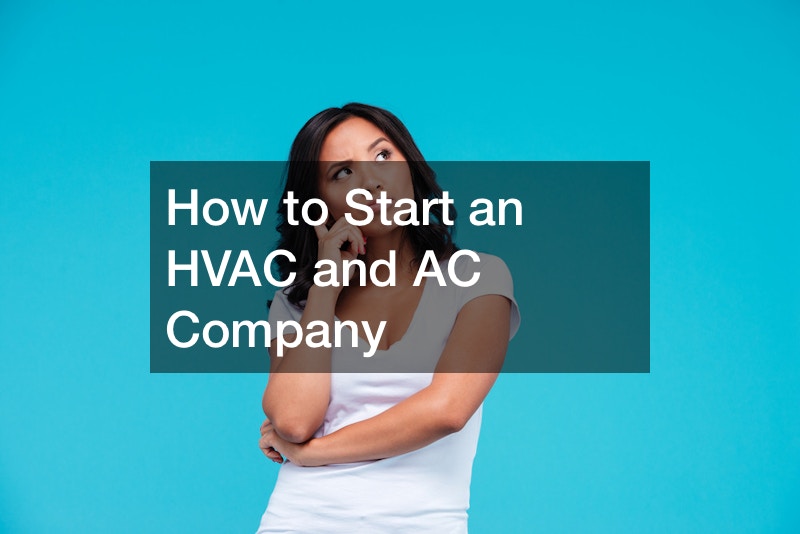 How to Start an HVAC and AC Company