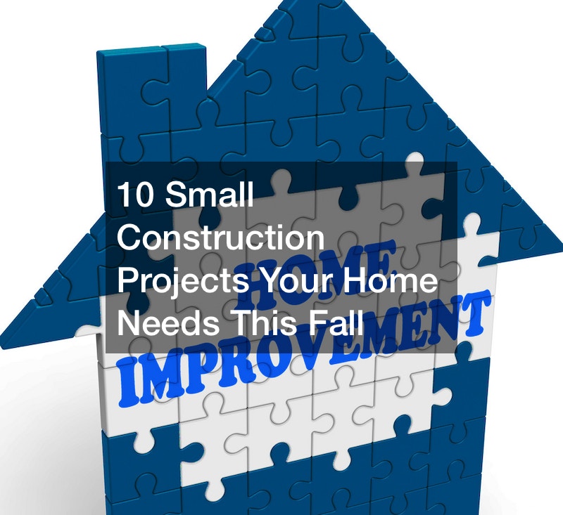 10 Small Construction Projects Your Home Needs This Fall
