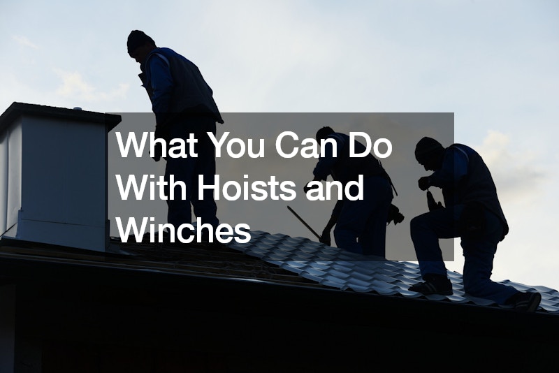 What You Can Do With Hoists and Winches