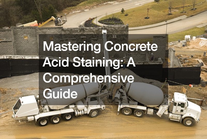 Mastering Concrete Acid Staining  A Comprehensive Guide