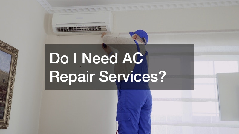 Do I Need AC Repair Services?