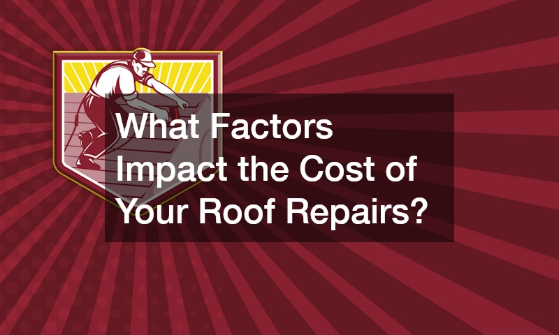 What Factors Impact the Cost of Your Roof Repairs?