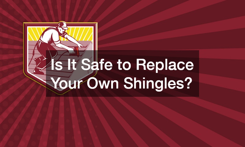 Is It Safe to Replace Your Own Shingles?